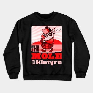 Scots Bagpipe Playing Mole Of Kintyre Pipe Band Crewneck Sweatshirt